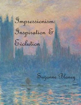Paperback Impressionism: Inspiration & Evolution Book