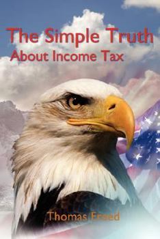 Paperback The Simple Truth About Income Tax Book