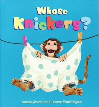 Hardcover Whose Knickers?. Maisie Munro and Leonie Worthington Book