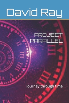 Paperback Project Parallel: Journey through time Book