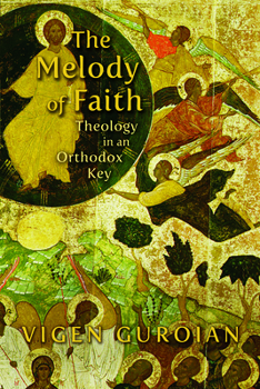 Paperback Melody of Faith: Theology in an Orthodox Key Book