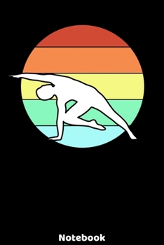 Notebook: Yoga Silhouette Design with120 ruled Pages 6'x9'. Journal for Yoga Teacher, Students, Fans and Lovers. Writing Book for your training, your ... for Meditation Fans and Lovers of Namaste.