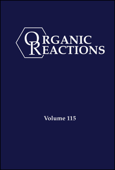Hardcover Organic Reactions, Volume 115 Book