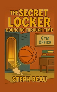 Paperback The Secret Locker: Bouncing Through Time Book