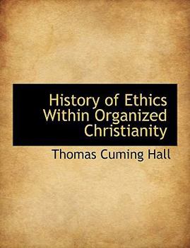 History of Ethics Within Organized Christianity