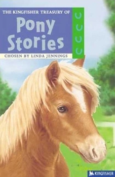 Paperback The Kingfisher Treasury of Pony Stories Book