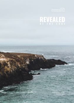 Revealed at the Edge: A 30 Day Photographic Journey of the American West Coast