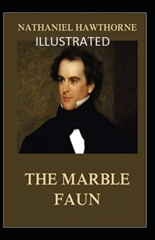 Paperback The Marble Faun Illustrated Book