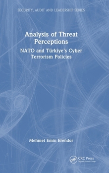 Hardcover Analysis of Threat Perceptions: NATO and Türkiye's Cyber Terrorism Policies Book
