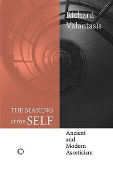 Paperback The Making of the Self: Ancient and Modern Asceticism Book