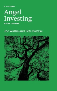 Hardcover Angel Investing: Start to Finish Book