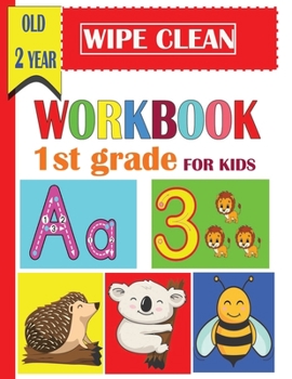 Paperback wipe clean workbook 1st grade for kids old 2 year: A Magical Activity Workbook for Beginning Readers, Coloring, Dot to Dot, Shapes, letters, maze, mat Book