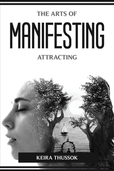 Paperback The Arts of Manifesting and Attracting Book