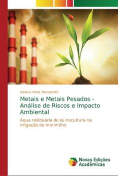 Paperback Metais e Metais Pesados - Análise de Riscos e Impacto Ambiental [Portuguese] Book