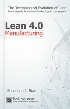 Paperback Lean Manufacturing 4.0: The Technological Evolution of Lean Book
