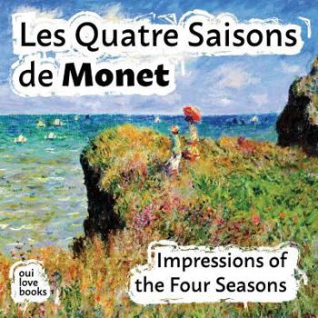 Paperback Les Quatre Saisons de Monet: Impressions of the Four Seasons Book