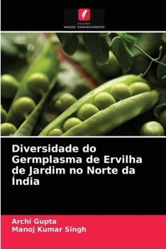 Paperback Diversidade do Germplasma de Ervilha de Jardim no Norte da Índia [Portuguese] Book