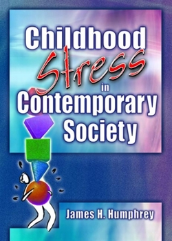 Paperback Childhood Stress in Contemporary Society Book