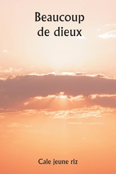 Paperback Beaucoup de dieux [French] Book