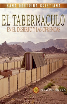 Paperback El Tabernáculo: En el Desierto y las Ofrendas [Spanish] Book