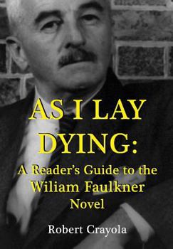 Paperback As I Lay Dying: A Reader's Guide to the William Faulkner Novel Book