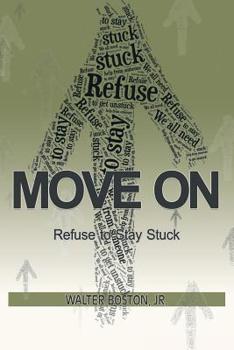 Paperback Move On: Refuse to Stay Stuck Book