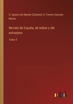 Paperback Revista de España, de Indias y del extranjero: Tomo 5 [Spanish] Book