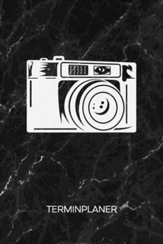 TERMINPLANER: Oldschool Fotograf Kalender Hybridfotografie Terminkalender - 90er Kamera Wochenplaner Analogkamera Wochenplanung Vintage Taschenkalender Oldschool To-Do Liste Termine (German Edition)