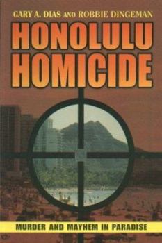 Paperback Honolulu Homicide: Murder and Mayhem in Paradise Book