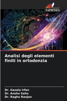 Analisi degli elementi finiti in ortodonzia (Italian Edition)
