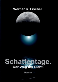Paperback Schattentage - Der Weg ins Licht [German] Book