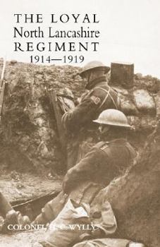 Paperback Loyal North Lancashire Regiment 1914-1919 Book