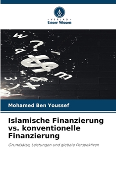 Islamische Finanzierung vs. konventionelle Finanzierung (German Edition)