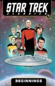 Beginnings (Star Trek: The Next Generation) - Book #4 of the Star Trek Classics