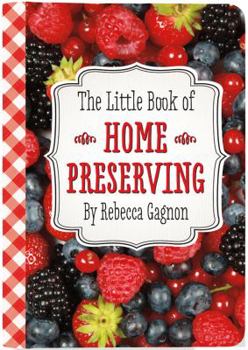 Spiral-bound The Little Book of Home Preserving Book
