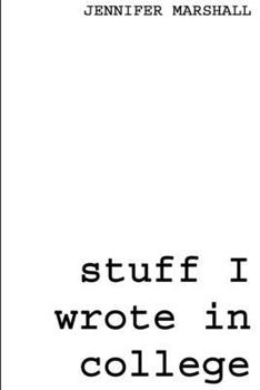 Paperback Stuff I Wrote in College Book