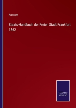 Paperback Staats-Handbuch der Freien Stadt Frankfurt 1862 [German] Book