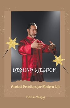 Paperback Qigong Wisdom Ancient Practices for Modern Life Book