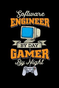 Paperback Software Engineer by day, Gamer by Night: 120 Pages I 6x9 I Music Sheet I Funny Programmer & Gaming Lover Statement Gifts Book