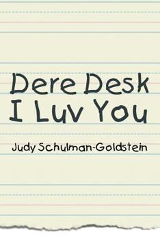 Paperback Dere Desk I Luv You Book