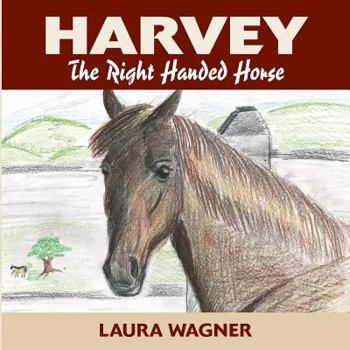 Paperback Harvey the Right Handed Horse Book