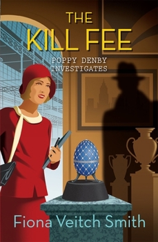The Kill Fee - Book #2 of the Poppy Denby Investigates