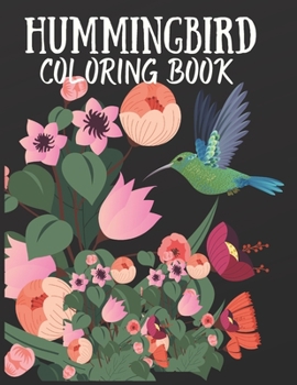 Paperback Hummingbird Coloring Book: Coloring Book Featuring Amazing Hummingbirds, Hummingbird Coloring Book For Beginners, Seniors And All Level Relax., 5 Book