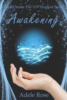 Awakening - Book #1 of the VIth Element