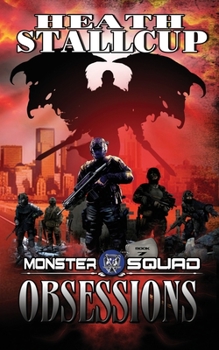 Obsessions: A Monster Squad Novel - Book #7 of the Monster Squad