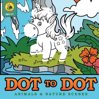 Paperback Dot to Dot Animals & Nature Scenes: Connect the Dots Then Color In the Pictures with this Dot to Dot Coloring Book! (Ages 3-8) Book