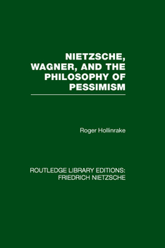 Hardcover Nietzsche, Wagner and the Philosophy of Pessimism Book