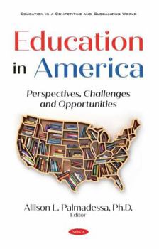 Hardcover Education in America: Perspectives, Challenges and Opportunities Book