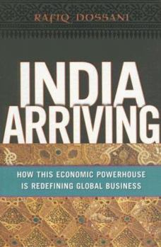 Hardcover India Arriving: How This Economic Powerhouse Is Redefining Global Business Book