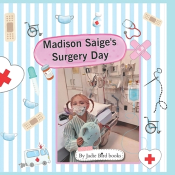 Paperback Madison Saige's Surgery Day Book